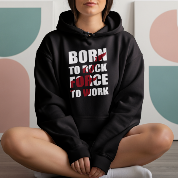 sweat born to rock force to work