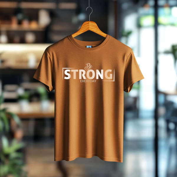 t-shirt Be strong