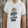 T-shirt-if-you-never-go-youll-never-know-3-scaled T-shirt if you never go you'll never know